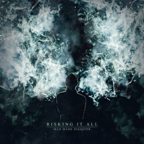 Risking It All : Man Made Disaster